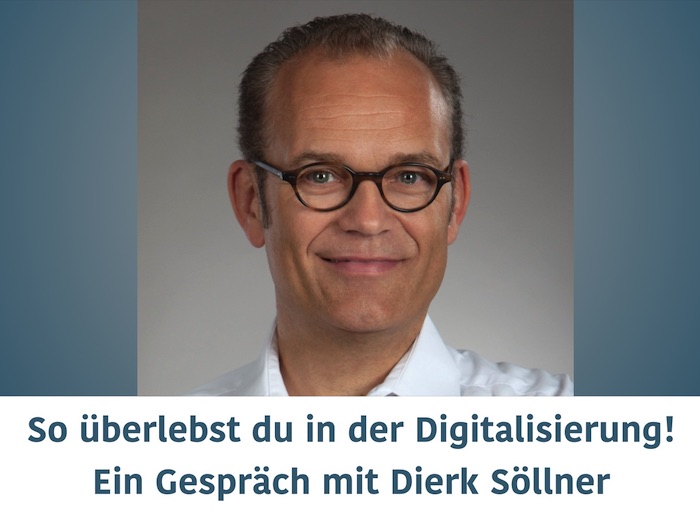 podcast/digital/podcast-episode-12-so-ueberlebst-du-in-der-digitalisierung-mit-dierk-soellner/podcast-cover.jpg