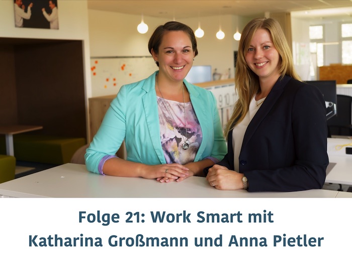 podcast/digital/podcast-episode-21-work-smart-mit-anna-pietler-und-katharina-grossmann/podcast-cover-episode-21-work-smart-klein.jpg