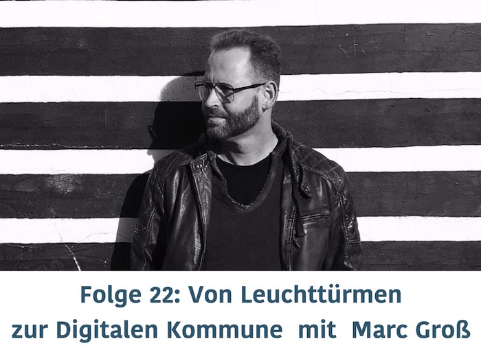 podcast/digital/podcast-episode-22-von-mythen-und-leuchttuermen-zur-digitalen-kommune/podcast-cover-marc-groß-klein.jpg