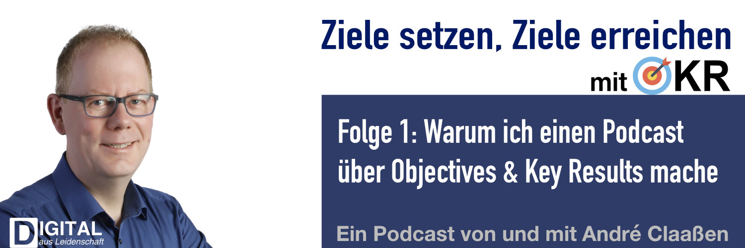 podcast/okr/okr-podcast-episode-1-warum-ich-diesen-podcast-mache-und-was-du-davon-hast/okr-podcast-twitter.jpg