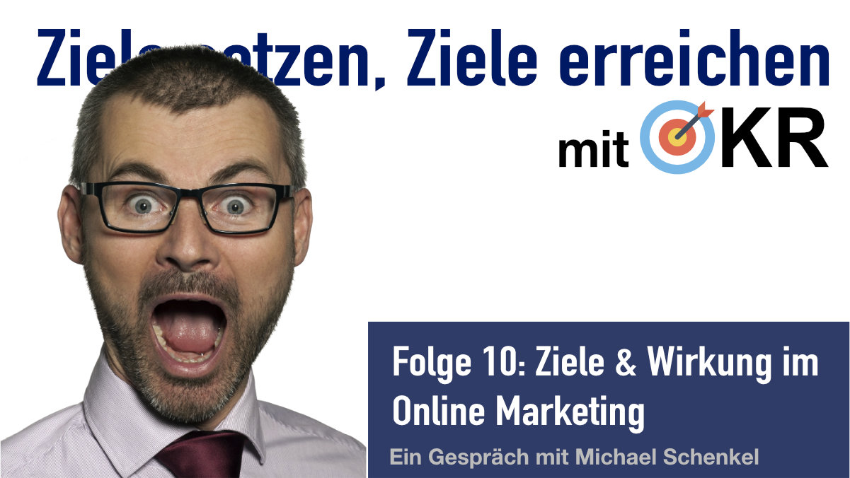 podcast/okr/okr-podcast-episode-10-ziele-und-wirkung-im-online-marketing-mit-michael-schenkel/okr-podcast-twitter.jpg