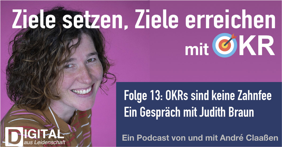 podcast/okr/okr-podcast-episode-13-okrs-sind-keine-zahnfee-ein-gespraech-mit-judith-braun/okr-podcast-linkedin.jpg