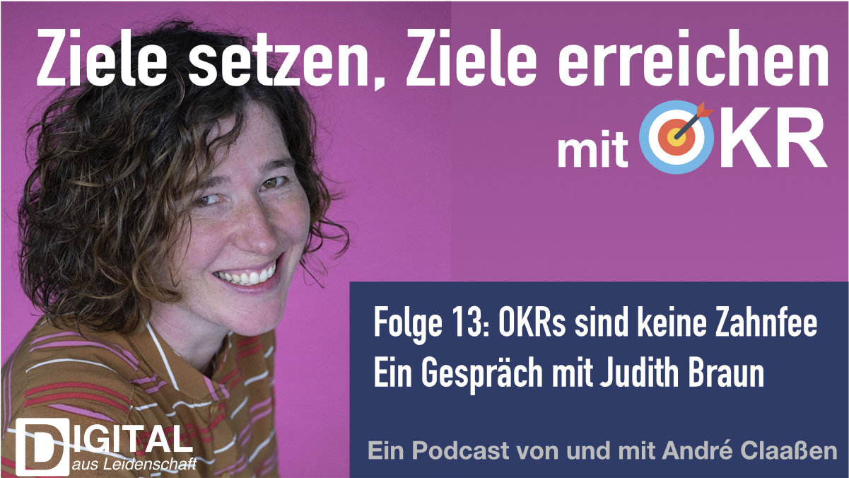 podcast/okr/okr-podcast-episode-13-okrs-sind-keine-zahnfee-ein-gespraech-mit-judith-braun/okr-podcast-twitter.jpg