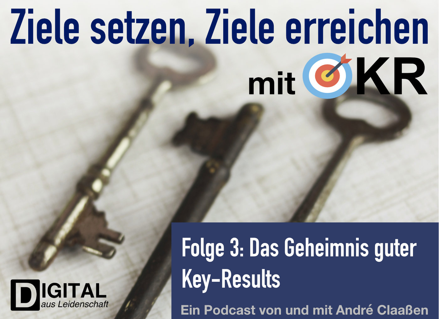 podcast/okr/okr-podcast-episode-3-das-geheimnis-guter-key-results/okr-podcast-cover.jpg