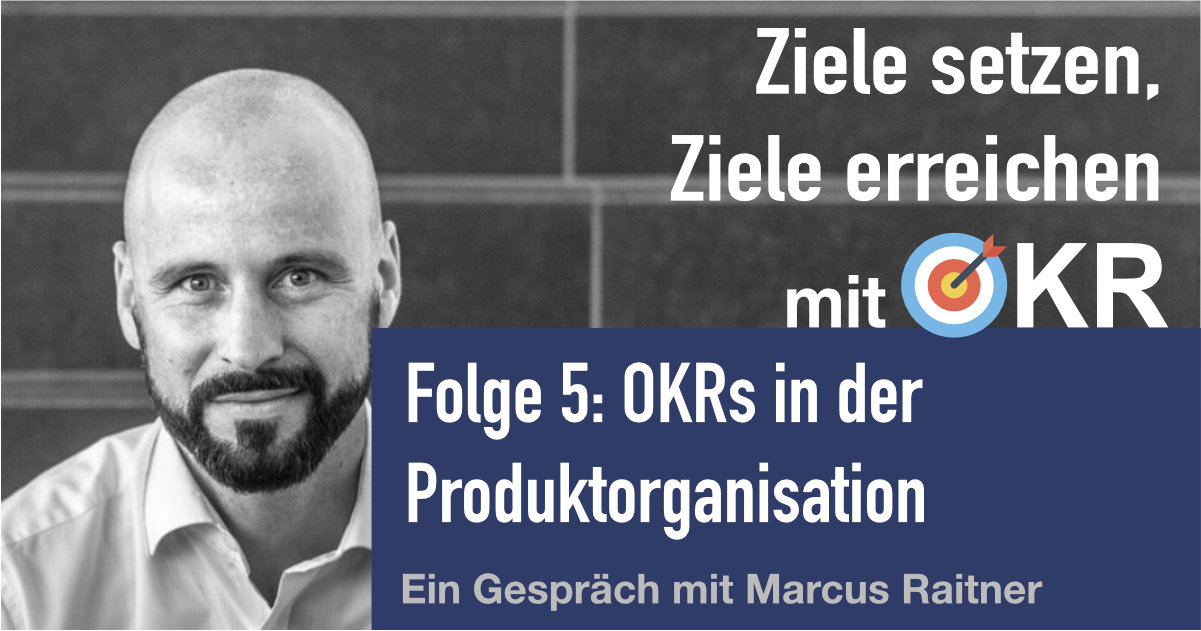 podcast/okr/okr-podcast-episode-5-gespraech-mit-marcus-raitner/okr-podcast-facebook.jpg