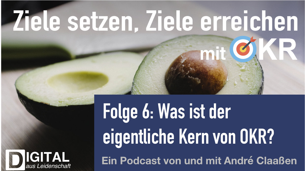 podcast/okr/okr-podcast-episode-6-was-ist-der-eigentliche-kern-von-okr/okr-podcast-twitter.jpg