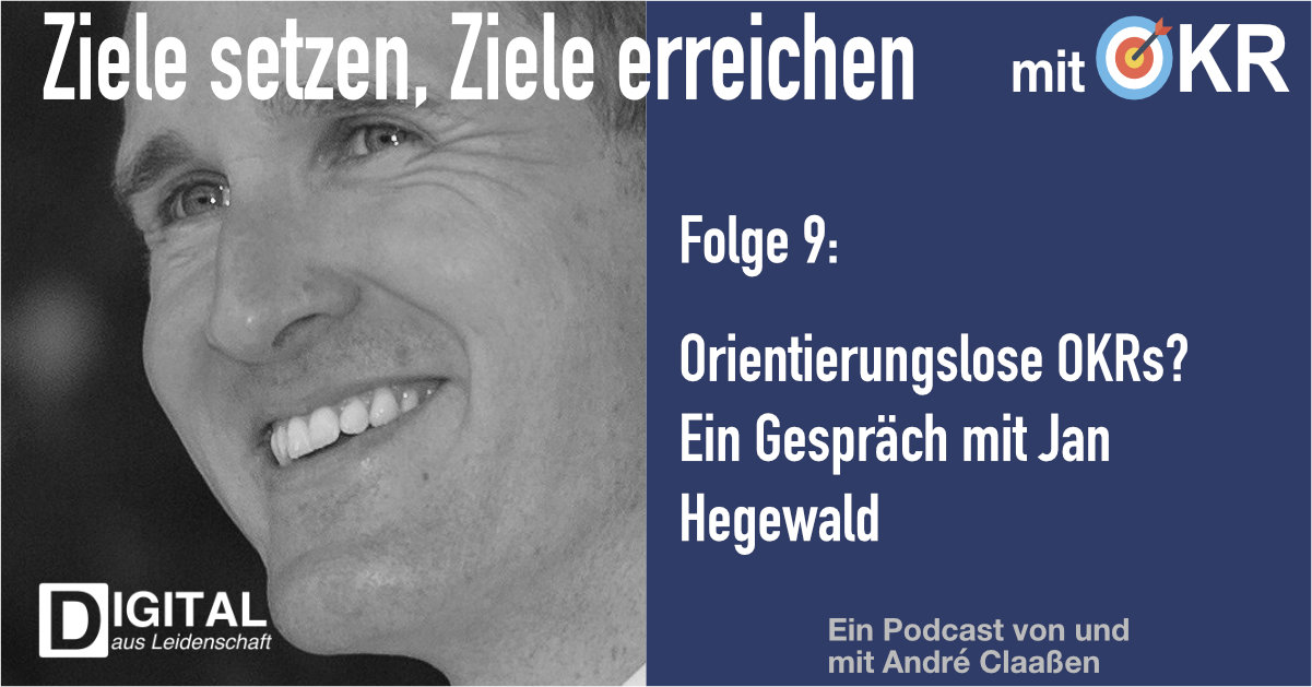 podcast/okr/okr-podcast-episode-9-orientierungslose-okrs-mit-jan-hegewald/okr-podcast-linkedin.jpg
