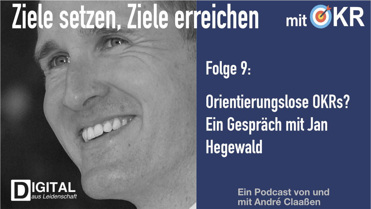 podcast/okr/okr-podcast-episode-9-orientierungslose-okrs-mit-jan-hegewald/okr-podcast-twitter.jpg