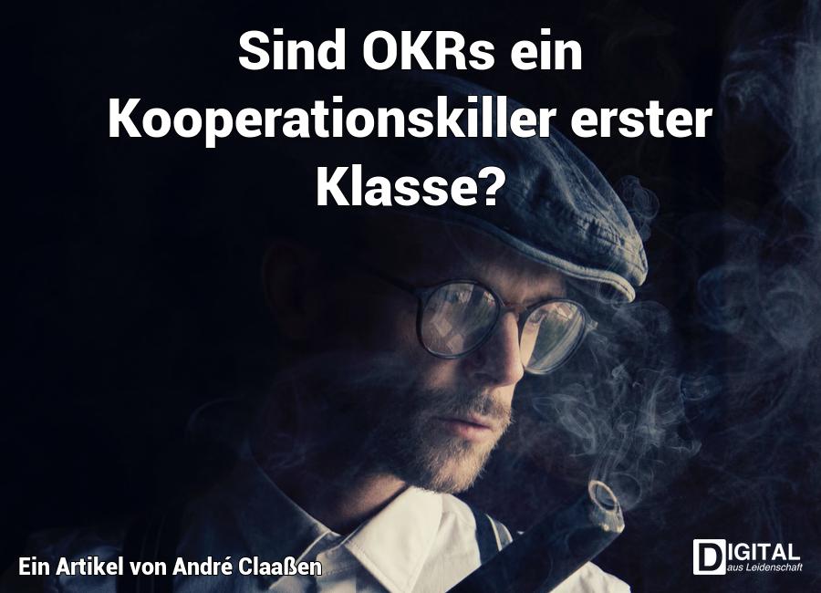 post/okr/sind-okrs-ein-kooperationskiller-erster-klasse/cover/cover-sind-okrs-ein-kooperationskiller-erster-klasse.jpg